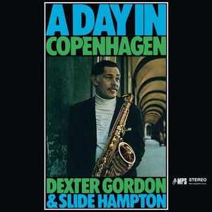 Dexter Gordon & Slide Hampton - A Day In Copenhagen (RSD Black Friday 2023, Sky Blue LP Vinyl)