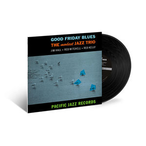 The Modest Jazz Trio - Good Friday Blues (Blue Note Tone Poet Series, LP Vinyl)