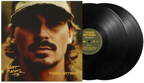 Tucker Wetmore - What Not To (2LP Vinyl)