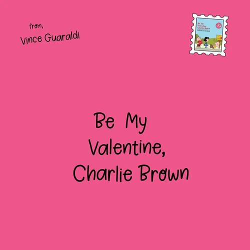 Vince Guaraldi - Be My Valentine, Charlie Brown (Original Soundtrack) (Indie Exclusive, 12" EP Red Heart Shaped Vinyl)