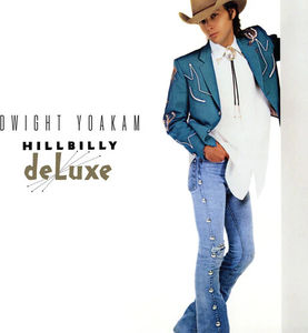 Dwight Yoakam - Hillbilly Deluxe (Indie Exclusive, Silver LP Vinyl)