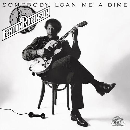 Fenton Robinson - Somebody Loan Me A Dime (LP Vinyl)