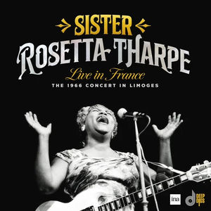 Sister Rosetta Tharpe - Live in France: The 1966 Concert in Limoges (RSD 2024, 2LP Vinyl)