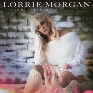 Lorrie Morgan - Dead Girl Walking (Clear LP Vinyl)