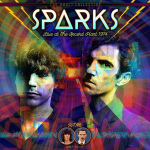 Sparks - Live At The Record Plant 1974 (RSD Black Friday 2023, Clear LP Vinyl)