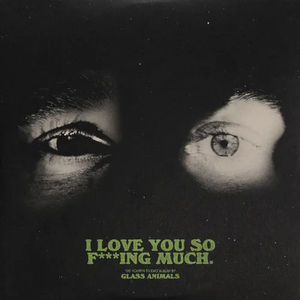 Glass Animals - I Love You So F***ing Much (CD)