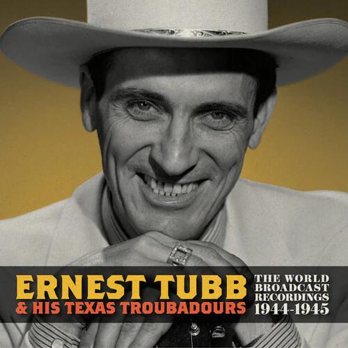 Ernest Tubb and His Texas Troubadours - World Broadcast Recordings 1944/1945 (RSD 2024, LP Vinyl)
