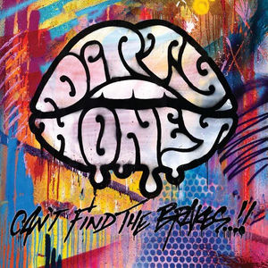 Dirty Honey - Can't Find The Brakes (LP Vinyl)