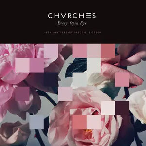 Chvrches - Every Open Eye (10th Anniversary Special Edition) (RSD 2025, 2LP Transparent Blue Vinyl)