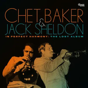 Chet Baker / Jack Sheldon - In Perfect Harmony: The Lost Album (RSD 2024, LP Vinyl)