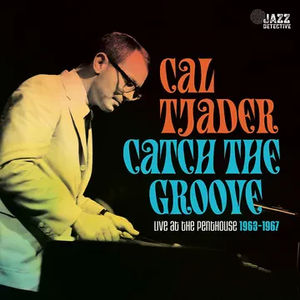 Cal Tjader - Catch The Groove: Live At The Penthouse (1963-1967) (RSD Black Friday 2023, 3LP Vinyl)