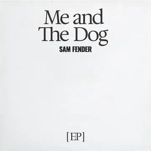 Sam Fender - Me and The Dog EP (RSD 2025, 12" EP Vinyl)