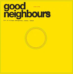 Good Neighbours - Live At Village Underground (RSD 2025, LP Vinyl)