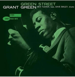 Grant Green - Green Street (Blue Note Classic Vinyl Series, LP Vinyl)