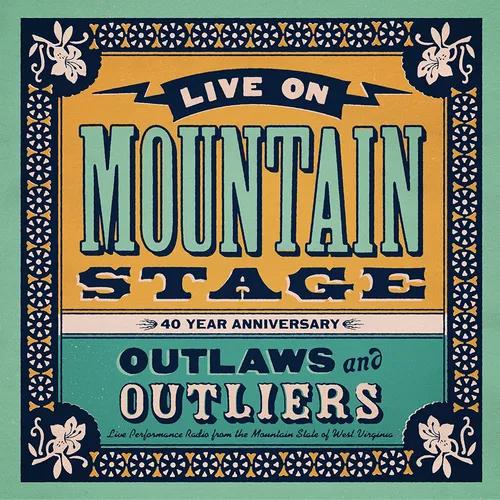 Various Artists - Live on Mountain Stage: Outlaws & Outliers (CD)