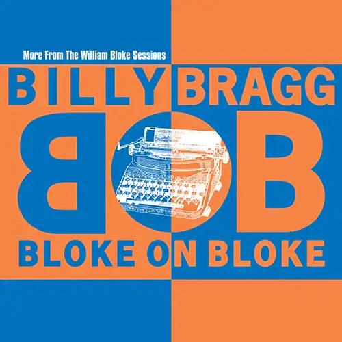 Billy Bragg - Bloke On Bloke (RSD 2024, Orange/ Blue Split Effect LP Vinyl)