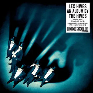 The Hives - Lex Hives and Live From Terminal Five (RSD 2024, 2LP Vinyl)