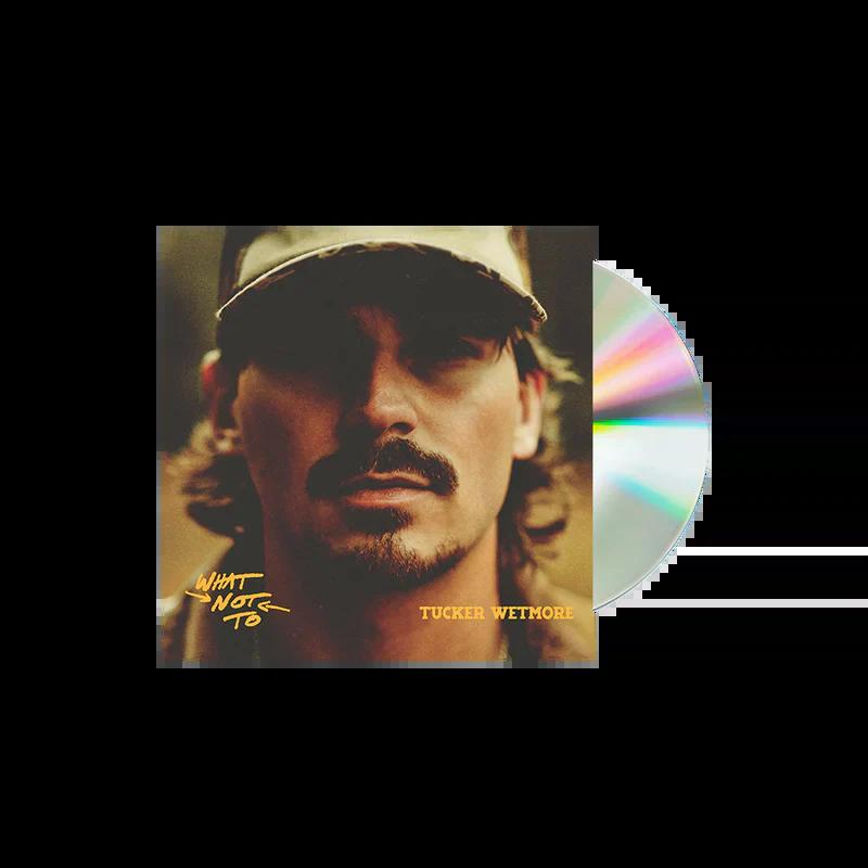 Tucker Wetmore - What Not To (Indie Exclusive Edition, CD) (Signed Insert)