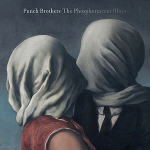 Punch Brothers - Phosphorescent Blues (2LP Vinyl)