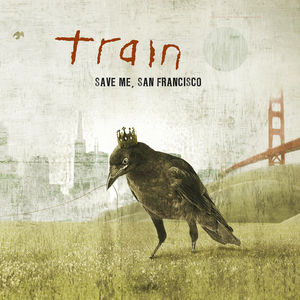 Train - Save Me, San Francisco (15th Anniversary Edition, Deluxe 2LP Vinyl)
