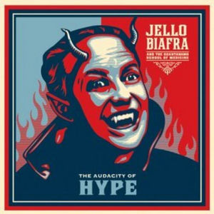Jello Biafra & the Guantanamo School of Medicine - Audacity Of Hype (Blue LP Vinyl)