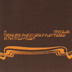 Stereolab - Cobra and Phases Group Play Voltage in the Milky Night (2LP Vinyl)