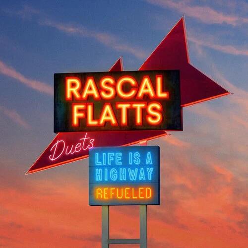Rascal Flatts - Life Is a Highway: Refueled Duets (Blue Vinyl LP)