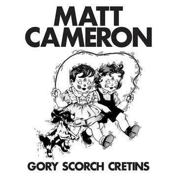 Matt Cameron - Gory Scorch Cretins (RSD Black Friday 2023, EP Vinyl)