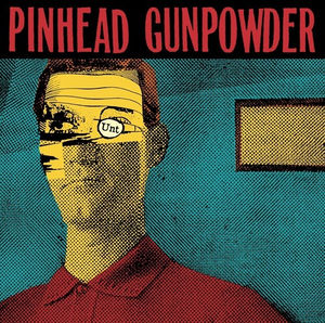 Pinhead Gunpowder - UNT (CD)
