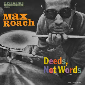Max Roach - Deeds, Not Words (MONO) (RSD Black Friday 2024, LP Vinyl)