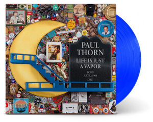 Paul Thorn - Life Is Just A Vapor (Blue LP Vinyl)