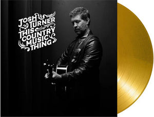 Josh Turner - This Country Music Thing (Gold LP Vinyl)