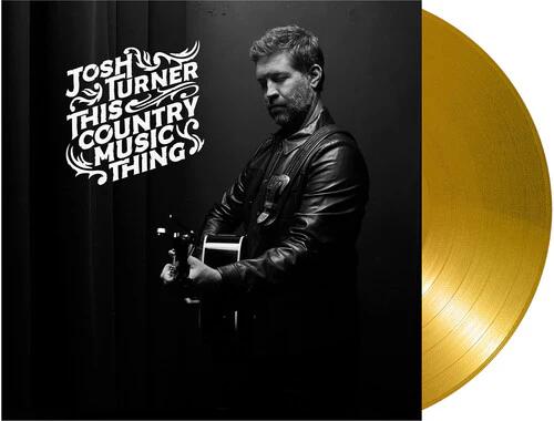 Josh Turner - This Country Music Thing (Gold LP Vinyl)