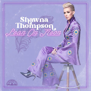 Shawna Thompson - Lean On Neon (Orchid LP Vinyl)