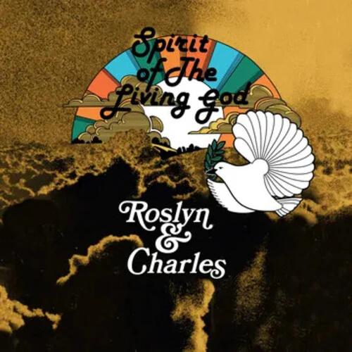 Roslyn & Charles - Spirit of the Living God (RSD 2025, LP Vinyl)