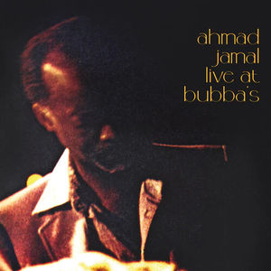 Ahmad Jamal - Live At Bubba's (LP Vinyl)