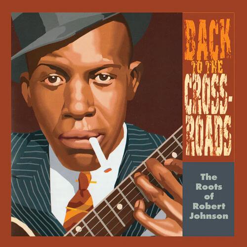 Robert Johnson - The Roots Of Robert Johnson: Back To The Crossroads (LP Vinyl)