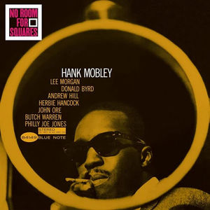 Hank Mobley - No Room For Squares (Blue Note Classic Vinyl Series, LP Vinyl)