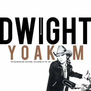 Dwight Yoakam - Beginning And Then Some: The Albums Of The 80s (RSD 2024, 4CDs)