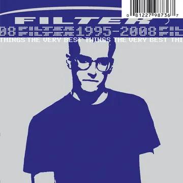 Filter - The Very Best Things: 1995-2008 (RSD 2024, 2LP Swirl Vinyl)