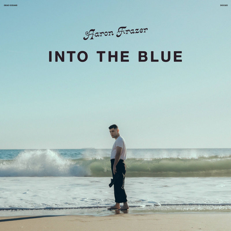 Aaron Frazer - Into the Blue (LP Vinyl)