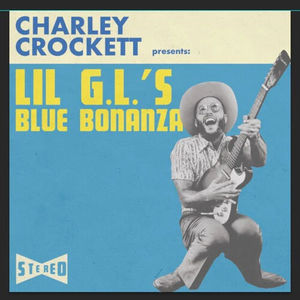 Charley Crockett - Lil G.l.'s Blue Bonanza (LP Vinyl)
