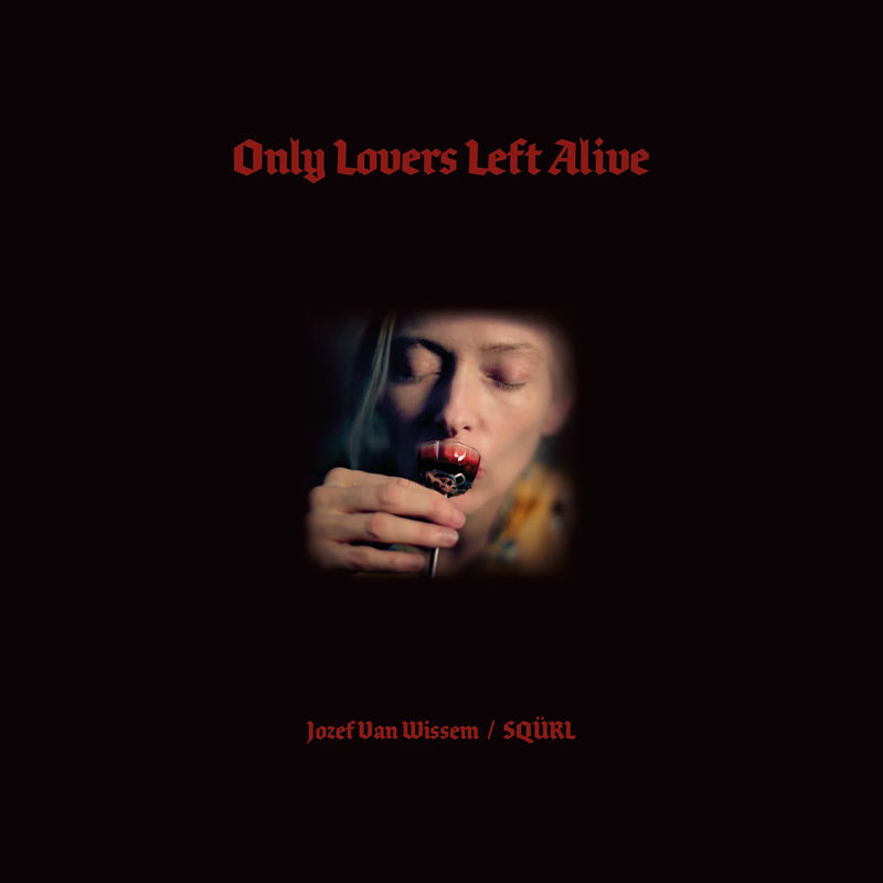 SQÜRL & Jozef Van Wissem - Only Lovers Left Alive OST (2LP Red Vinyl)