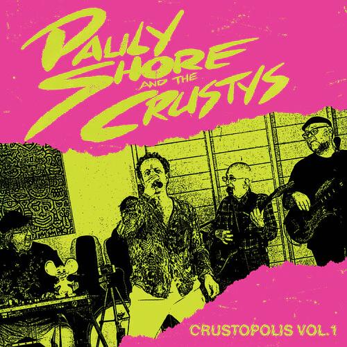 Pauly Shore and the Crustys - Crustopolis Vol. 1 (RSD 2024, Pink LP Vinyl)