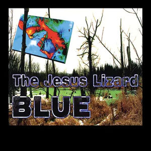 The Jesus Lizard - Blue (RSD Black Friday 2023, Metallic Blue LP Vinyl)