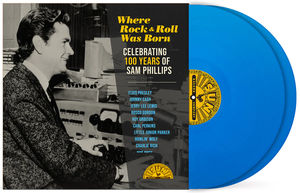 Various - Where Rock 'n' Roll Was Born: Celebrating 100 Years of Sam Phillips (RSD Essentials, Indie Exclusive, 2LP Sky Blue Vinyl)