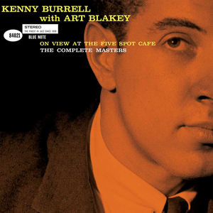 Kenny Burrell with Art Blakey - On View at the Five Spot Cafe: The Complete Masters (Blue Note Tone Poet Series, 3LP Vinyl)