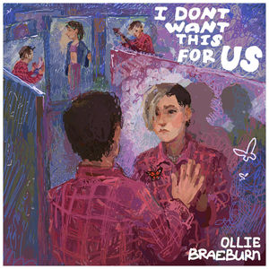 Ollie Braeburn - I Don't Want This For Us (CD)