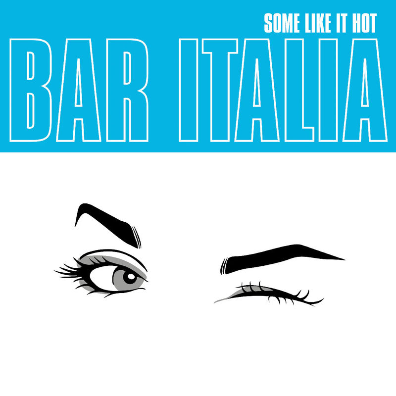 Bar Italia - Some Like It Hot (CD)