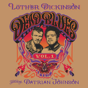 Luther Dickinson - Dead Blues Volume 1 (CD)